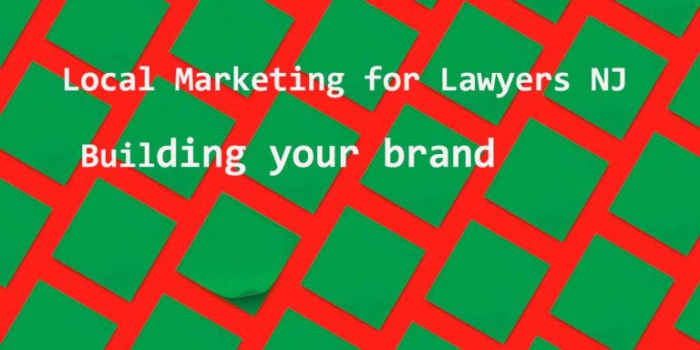 Read more about the article Local Marketing for Lawyers NJ: Building your brand